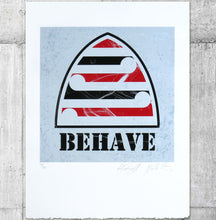 Load image into Gallery viewer, BEHAVE Limited Edition Screenprint - White Colourway