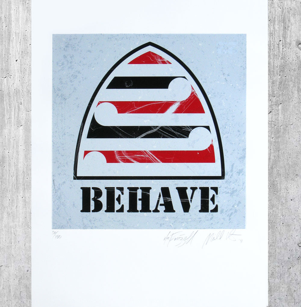 BEHAVE Limited Edition Screenprint - White Colourway